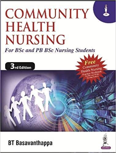 Community Health Nursing For Bsc And Pb Bsc Nursing Students (2 Volume Set) 3rd Edition 2016 by BT Basavanthappa