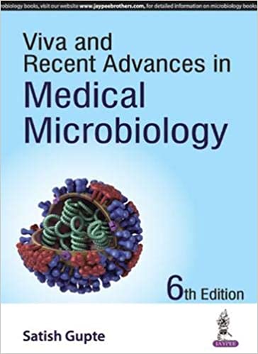 Viva and Recent Advances in Medical Microbiology 6th Edition 2016 by Satish Gupte