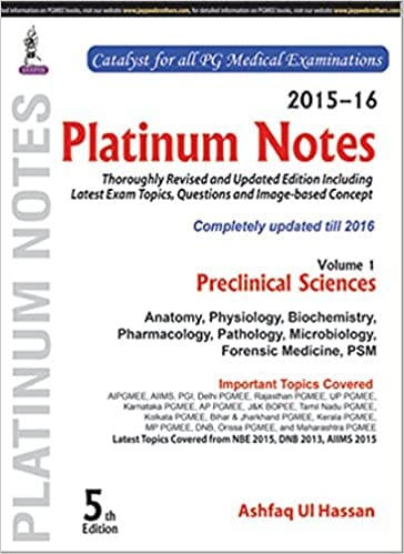 Platinum Notes: Preclinical Sciences (2015?16) (Volume 1) 2016 by Ashfaq Ul Hassan