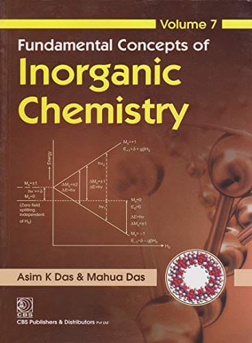 Fundamental Concepts of Inorganic Chemistry (Volume 7) by Asim K. Das