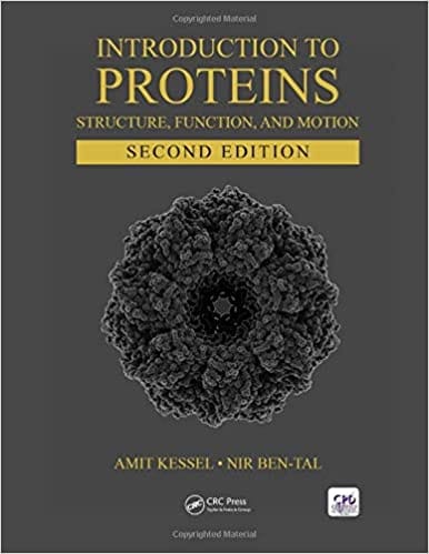 Introduction to Proteins: Structure, Function and Motion 2nd Edition 2018 By Amit Kessel