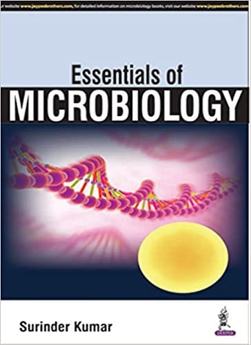 Essentials of Microbiology 1st Edition 2016 by Surinder Kumar