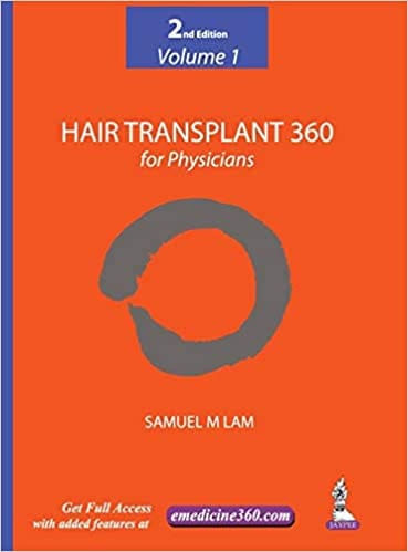 Hair Transplant 360 (Volume-1) For Physicians 2016 by Samuel M Lam