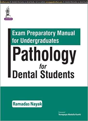 Exam Preparatory Manual For Undergraduates Pathology For Dental Students 2016 by Ramadas Nayak