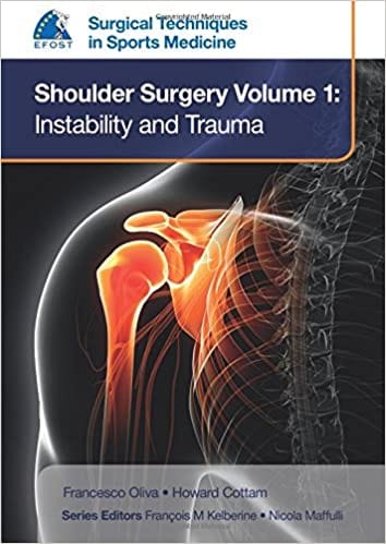 EFOST Surgical Techniques in Sports Medicine - Shoulder Surgery (Volume 1) Instability and Trauma 2016 by Francesco Oliva