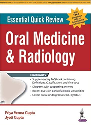 Essential Quick Review Oral Medicine & Radiology 1st Edition 2016 by Priya Verma Gupta