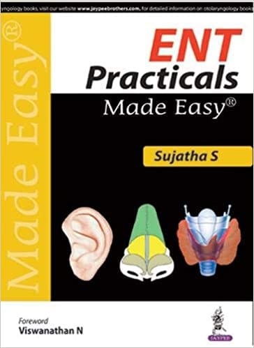Ent Practicals Made Easy 2016 by Sujatha S