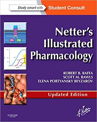Netter's Illustrated Pharmacology Updated Edition: with Student Consult Access 1st Edition 2013 by Robert B. Raffa