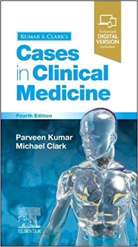 Kumar & Clark's Cases in Clinical Medicine 4th Edition 2020 by Parveen Kumar