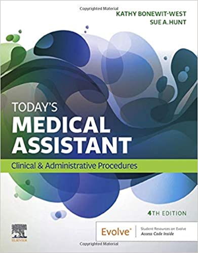 Today's Medical Assistant: Clinical & Administrative Procedures 4th Edition 2020 by Kathy Bonewit
