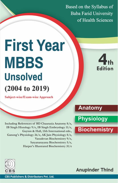 First Year MBBS Unsolved (2004-2019) 4th Edition 2020 by Anupinder Thind