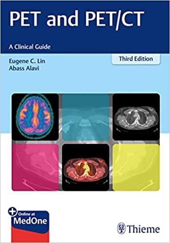 PET and PET/CT 3rd Edition 2019 by Eugene C. Lin
