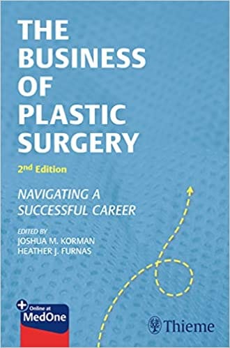 The Business of Plastic Surgery 2nd Edition 2019 by Joshua Korman