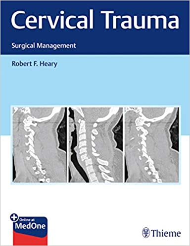 Cervical Trauma: Surgical Management 1st Edition 2019 by Robert Heary