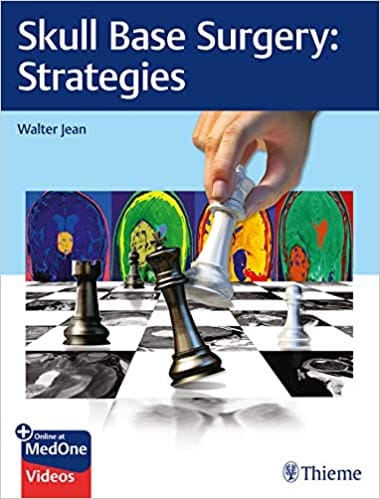 Skull Base Surgery Strategies 1st Edition 2019 by Walter Jean