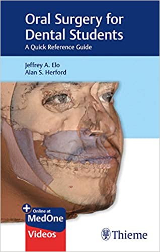 Oral Surgery for Dental Students: A Quick Reference Guide 1st Edition 2019 by Jeffrey Elo