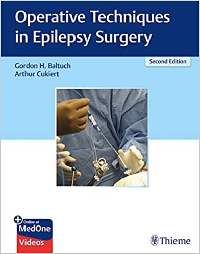 Operative Techniques in Epilepsy Surgery 2nd Edition 2019 by Gordon H Baltuch