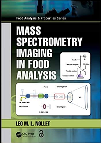 Mass Spectrometry Imaging in Food Analysis (Food Analysis & Properties) 2020 by Leo M.L. Nollet