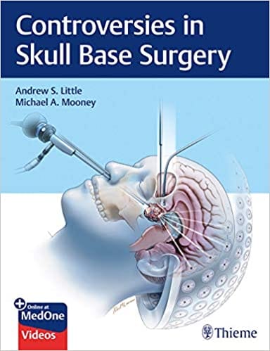 Controversies in Skull Base Surgery 1st Edition 2019 by Andrew Little