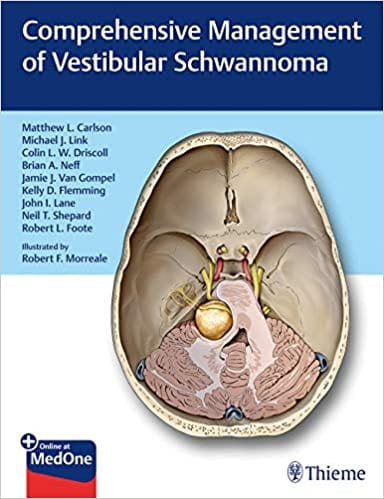 Comprehensive Management of Vestibular Schwannoma 2019 by Matthew L Carlson