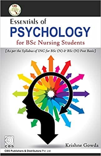 Essentials of Psychology for Bsc Nursing Students 1st Edition 2017 by Krishne Gowda