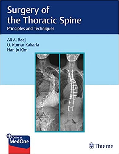 Surgery of the Thoracic Spine Principles and Techniques 1st Edition 2019 by Ali Baaj