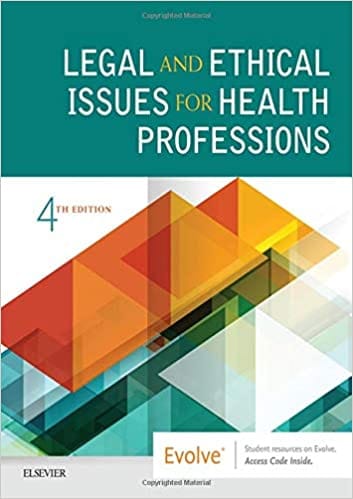 Legal and Ethical Issues for Health Professions 4th Edition 2018 by Elsevier