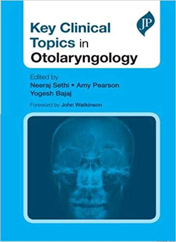 Key Clinical Topics in Otolaryngology 1st Edition 2017 by Neeraj Sethi