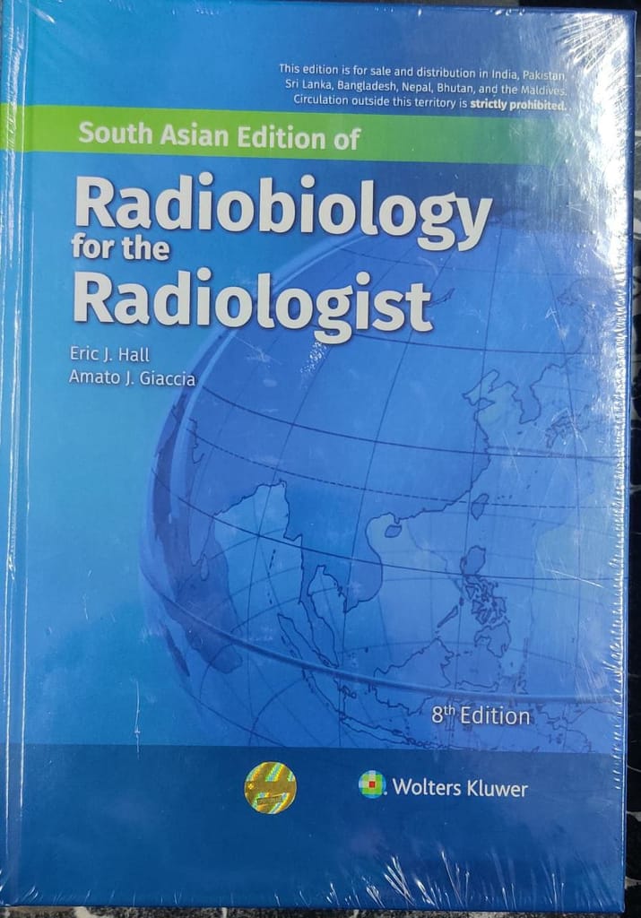 Radiobiology for the Radiologist 8th South Asia Edition 2021 by Eric J. Hall, Amato J. Giaccia