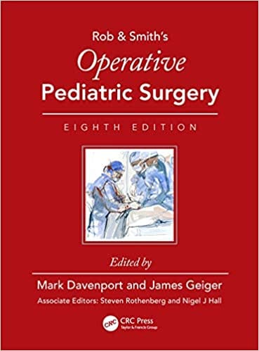 Rob & Smith's Operative Pediatric Surgery 8th Edition 2021 by Mark Davenport