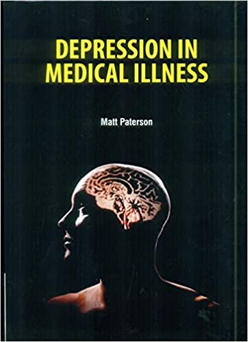 Depression in Medical Illness 2021 by Matt. Petersan