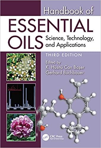 Handbook of Essential Oils: Science, Technology, and Applications 3rd Edition 2020 by K. Husnu Can Baser