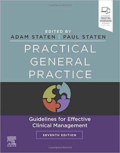 Practical General Practice: Guidelines for Effective Clinical Management 7th Edition 2019 by Adam Peter Staten