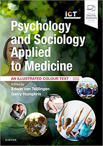 Psychology and Sociology Applied to Medicine: An Illustrated Colour Text 4th Edition 2019 by Edwin van