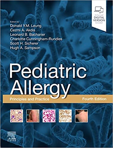 Pediatric Allergy: Principles and Practice Principles and Practice 4th Edition 2020 by Donald Y. M. Leung