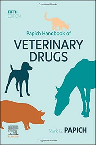 Papich Handbook of Veterinary Drugs: Small and Large Animal 5th Edition 2020 by Mark G. Papich