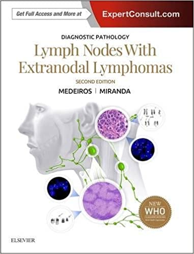 Diagnostic Pathology Lymph Nodes and Extranodal Lymphomas 2nd Edition 2017 by L. Jeffrey Medeiros