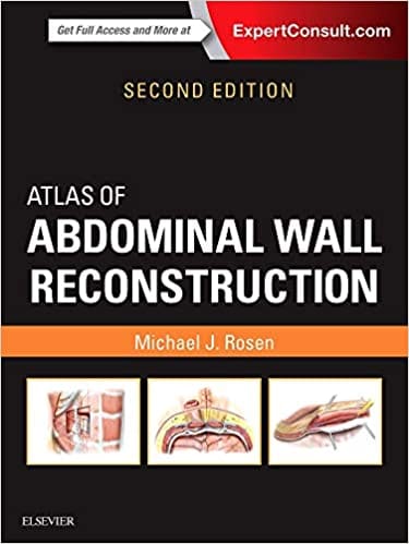 Atlas of Abdominal Wall Reconstruction 2nd Edition 2016 by Michael J. Rosen
