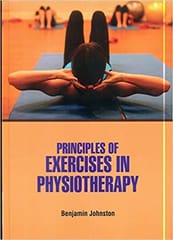 Principles of Exercises in Physiotherapy 2021 by JohnstonB