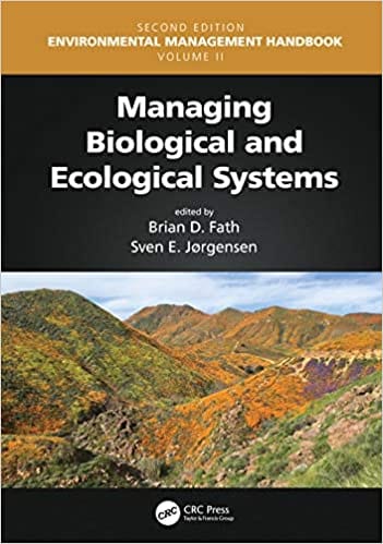 Managing Biological and Ecological Systems (Volume-2) 2nd Edition 2021 by Brian D. Fath