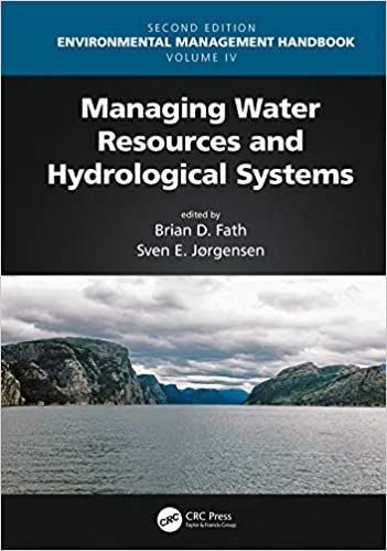 Managing Water Resources and Hydrological Systems (Volume-4) 2nd Edition 2021 by Brian D. Fath