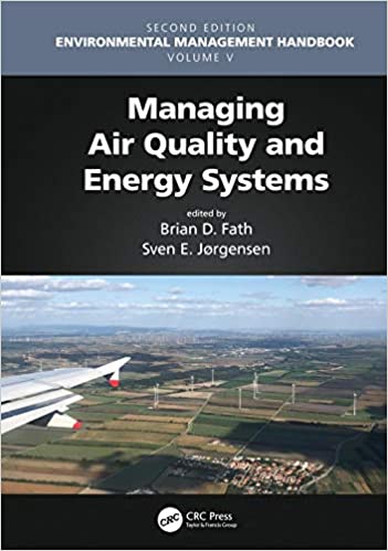 Managing Air Quality and Energy Systems (Volume-5) 2nd Edition 2021 by Brian D. Fath