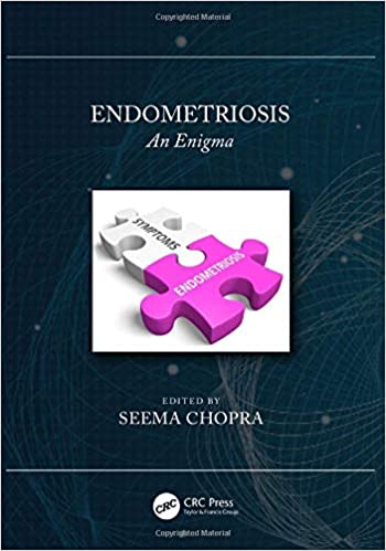 Endometriosis: An Enigma 2020 by Seema Chopra