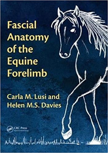 Fascial Anatomy of the Equine Forelimb 2018 by Carla M. Lusi