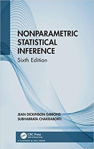 Nonparametric Statistical Inference : 131, 6th Edition 2020 by Jean Dickinson Gibbons