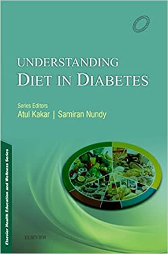 Elsevier Health Education and Wellness Series Understanding Diet in Diabetes 2016 by Samiran Nundy M.Chir