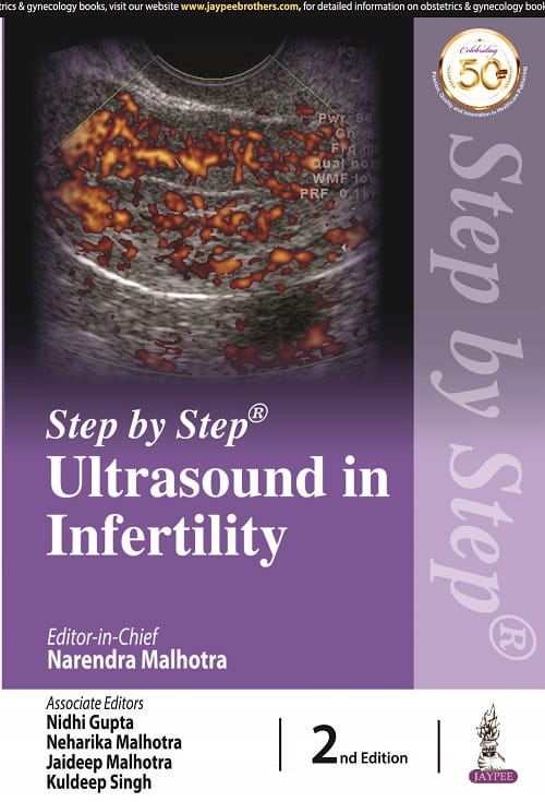Step by step Ultrasound in Infertility 2nd Edition 2021 by Narendra Malhotra