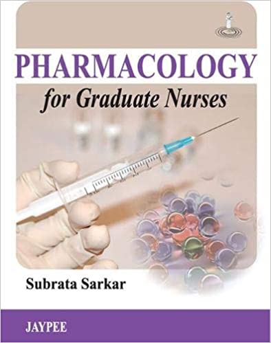 Pharmacology For Graduate Nurses 2013 by Sarkar