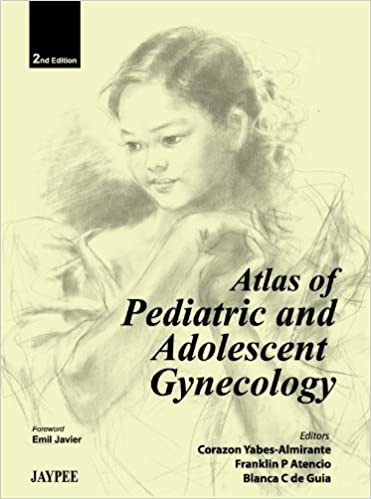 Atlas Of Pediatric And Adolescent Gynecology 2012 by Almirante