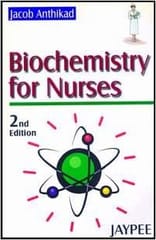 Biochemistry For Nurses 2008 by Anthikad